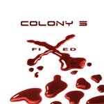 Colony 5 : Fixed